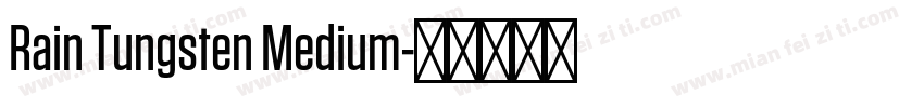 Rain Tungsten Medium字体转换